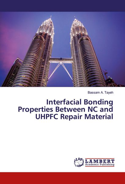 Produktbild: Interfacial Bonding Properties Between NC and UHPFC Repair Material