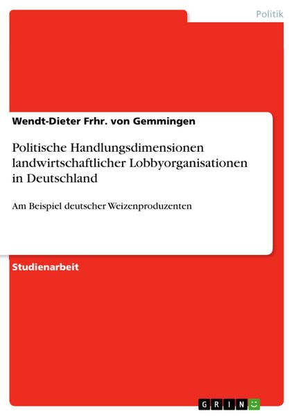 Produktbild: Politische Handlungsdimensionen landwirtschaftlicher Lobbyorganisationen in Deutschland