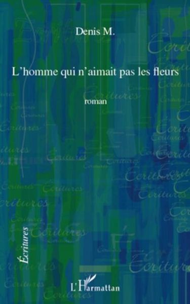 Produktbild: Homme qui n'aimait pas les fleurs L'
