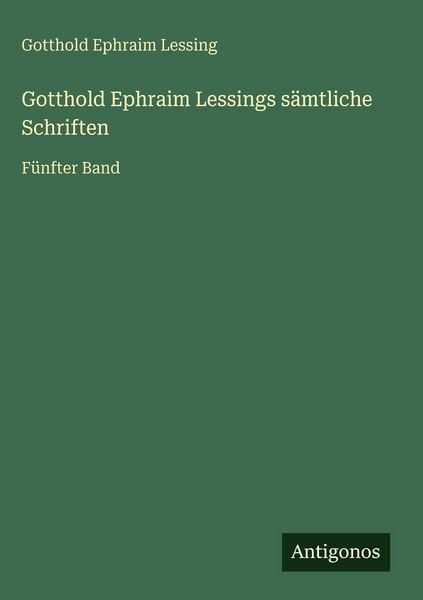 Produktbild: Gotthold Ephraim Lessings s&auml;mtliche Schriften