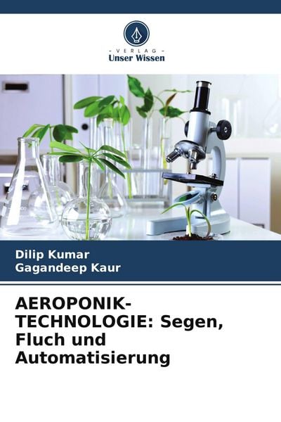 Produktbild: AEROPONIK-TECHNOLOGIE: Segen, Fluch und Automatisierung