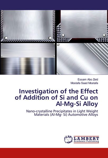 Produktbild: Investigation of the Effect of Addition of Si and Cu on Al-Mg-Si Alloy