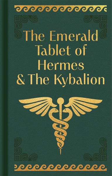 Produktbild: The Emerald Tablet of Hermes & the Kybalion
