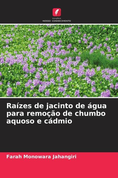 Produktbild: Ra&iacute;zes de jacinto de &aacute;gua para remo&ccedil;&atilde;o de chumbo aquoso e c&aacute;dmio