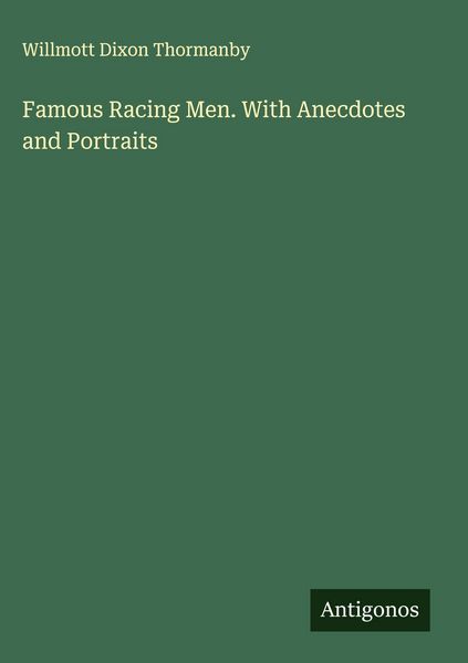 Produktbild: Famous Racing Men. With Anecdotes and Portraits