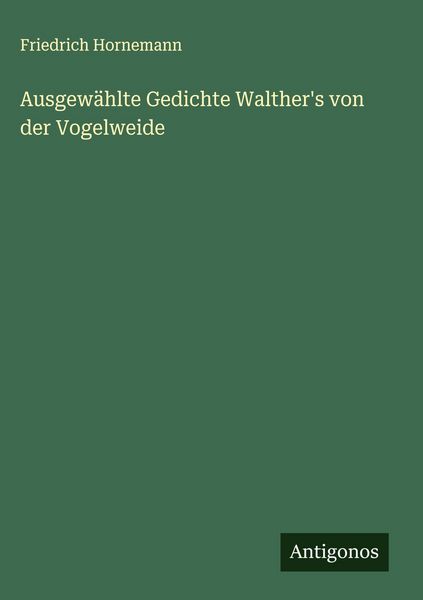 Produktbild: Ausgew&auml;hlte Gedichte Walther's von der Vogelweide