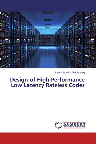 Produktbild: Design of High Performance Low Latency Rateless Codes