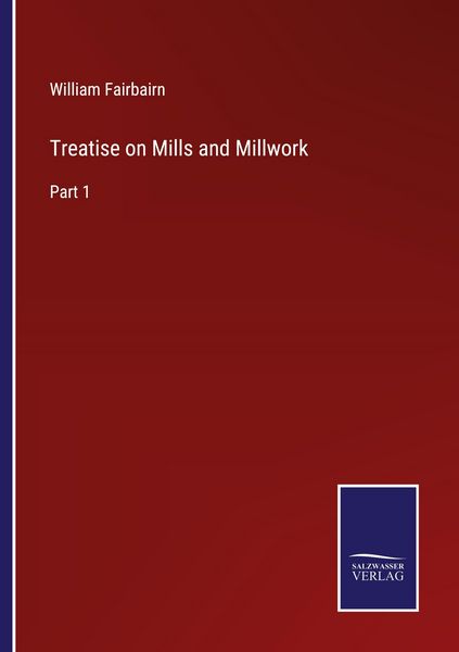 Produktbild: Treatise on Mills and Millwork