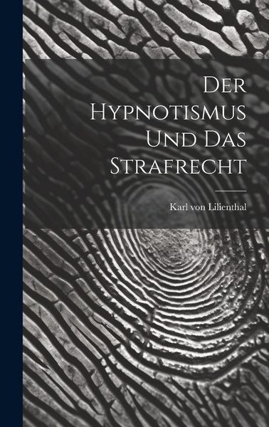 Produktbild: Der Hypnotismus und das Strafrecht