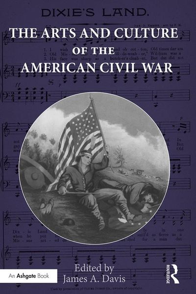 Produktbild: The Arts and Culture of the American Civil War