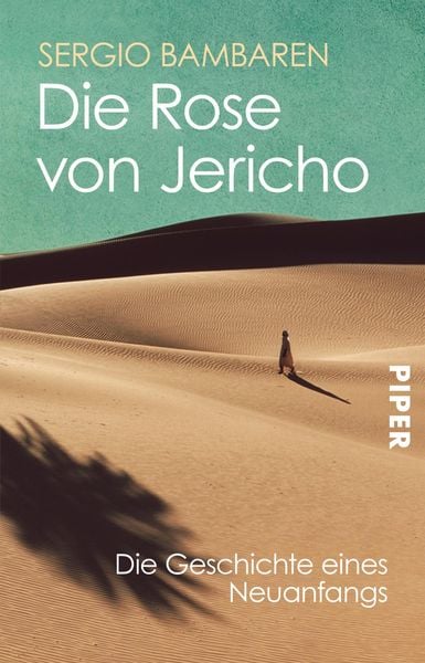 Die Rose von Jericho, Taschenbuch von Sergio Bambaren, Piper Taschenbuch, 9783492251952
