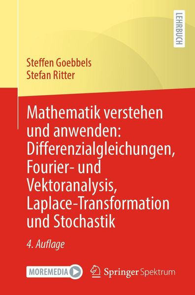 Produktbild: Mathematik verstehen und anwenden: Differenzialgleichungen, Fourier- und Vektoranalysis, Laplace-Transformation und Stochastik