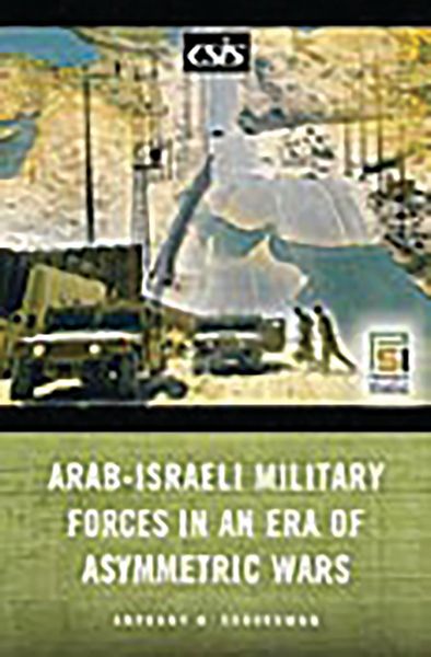Produktbild: Arab-Israeli Military Forces in an Era of Asymmetric Wars