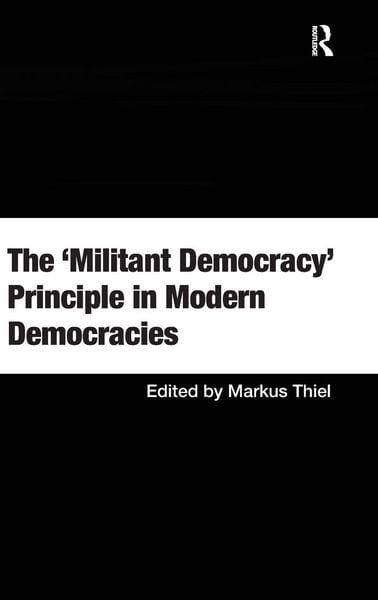 Produktbild: The 'Militant Democracy' Principle in Modern Democracies