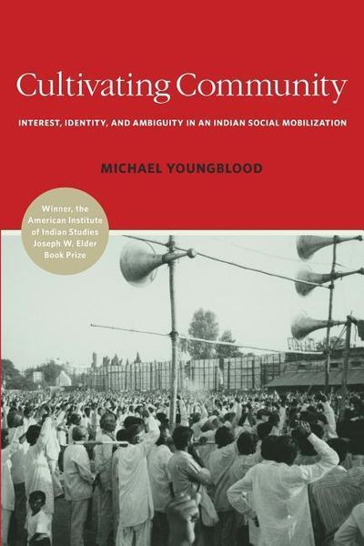 Produktbild: Cultivating Community: Interest, Identity, and Ambiguity in an Indian Social Mobilization