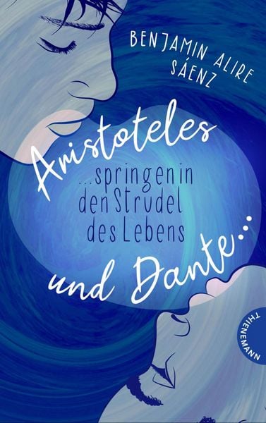 Produktbild: Ari und Dante 2: Aristoteles und Dante springen in den Strudel des Lebens