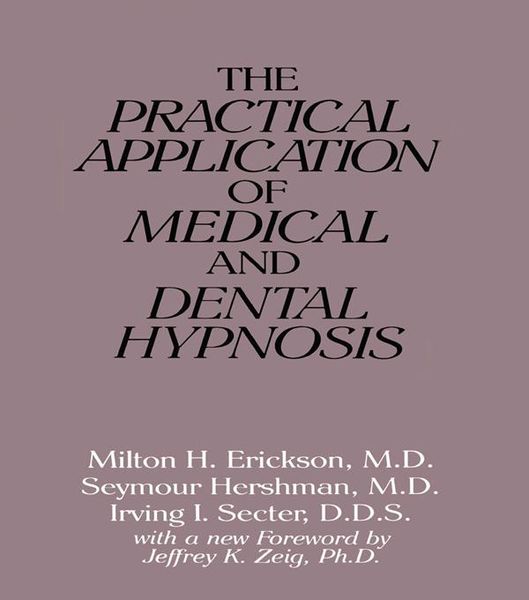 Produktbild: The Practical Application of Medical and Dental Hypnosis