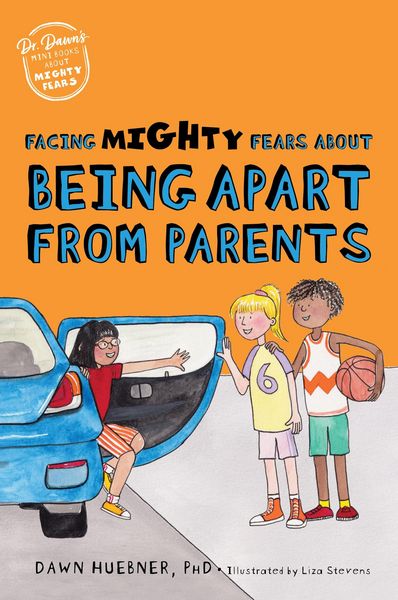 Produktbild: Facing Mighty Fears About Being Apart From Parents