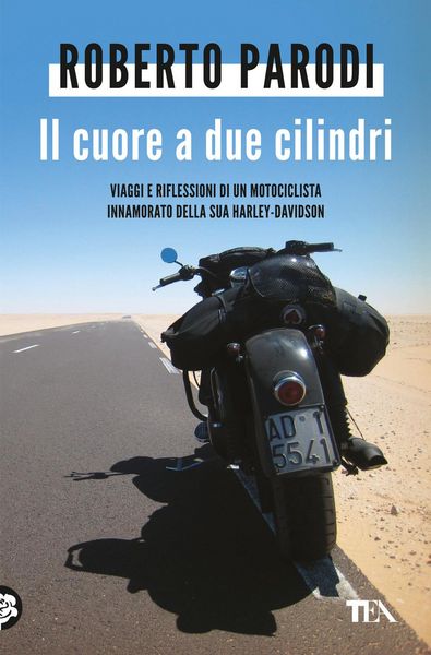 Produktbild: Il cuore a due cilindri. Viaggi e riflessioni di un motociclista innamorato della sua Harley-Davidson