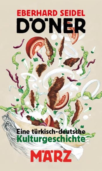 Döner, Gebundene Ausgabe von Eberhard Seidel, MÄRZ Verlag, 978-3-7550-0004-4