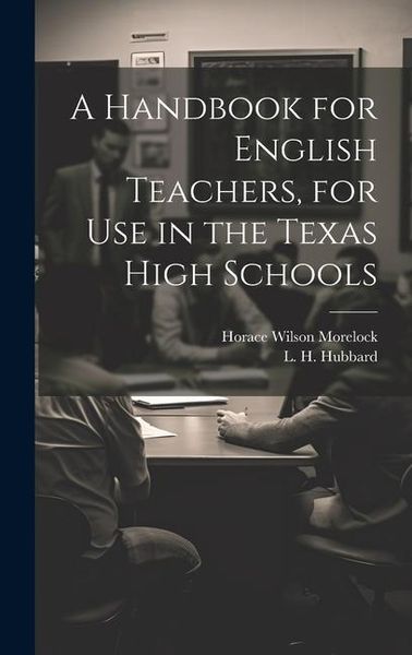 Produktbild: A Handbook for English Teachers, for Use in the Texas High Schools
