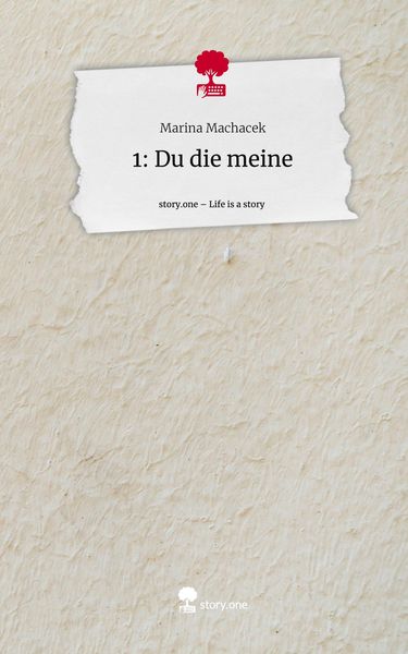 Produktbild: 1: Du die meine. Life is a Story - story.one