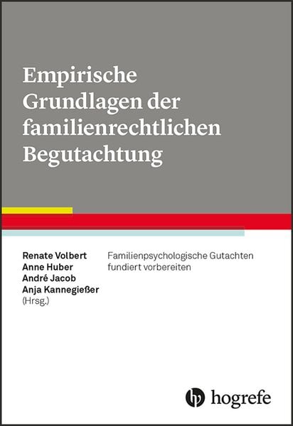 Empirische Grundlagen der familienrechtlichen Begutachtung, Taschenbuch von , Hogrefe Verlag, 978-3-8017-2882-3