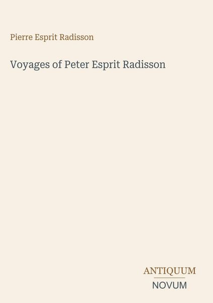 Produktbild: Voyages of Peter Esprit Radisson