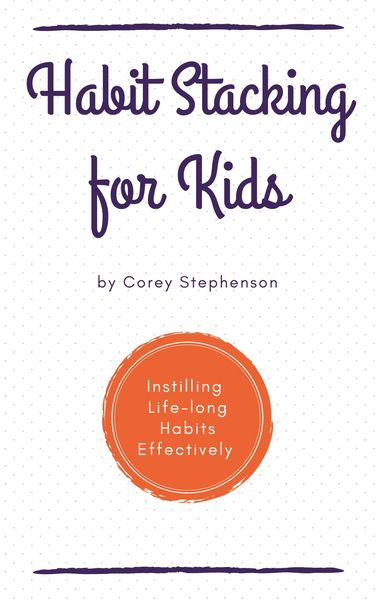 Produktbild: Habit Stacking for Kids Instilling Lifelong Habits Effectively