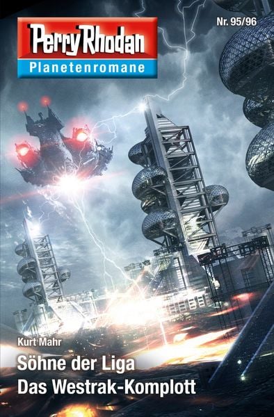 Produktbild: Planetenroman 95 + 96: S&ouml;hne der Liga / Das Westrak-Komplott