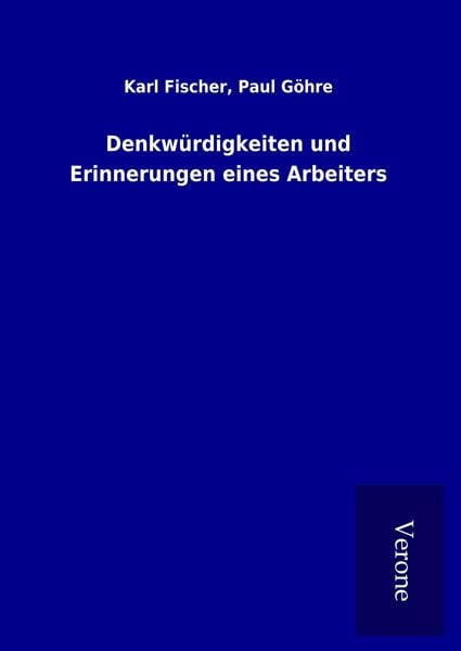 Produktbild: Denkw&uuml;rdigkeiten und Erinnerungen eines Arbeiters