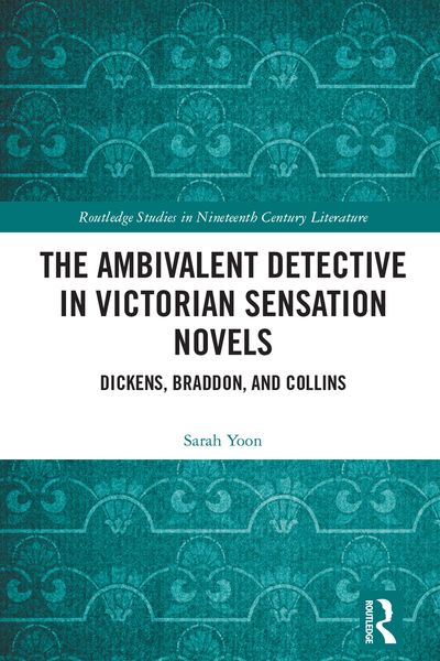 Produktbild: The Ambivalent Detective in Victorian Sensation Novels