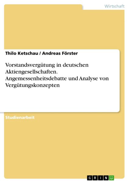 Produktbild: Vorstandsverg&uuml;tung in deutschen Aktiengesellschaften. Angemessenheitsdebatte und Analyse von Verg&uuml;tungskonzepten