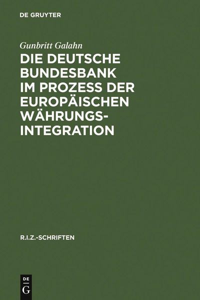 Produktbild: Die Deutsche Bundesbank im Proze&szlig; der europ&auml;ischen W&auml;hrungsintegration