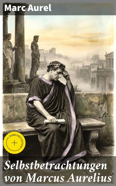 Produktbild: Selbstbetrachtungen von Marcus Aurelius