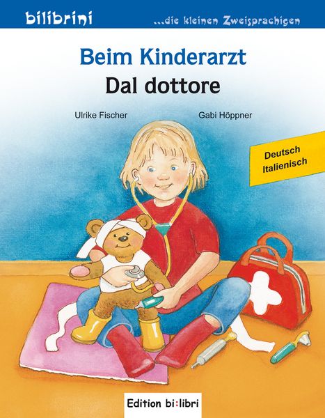 Beim Kinderarzt (Deutsch-Italienisch), Taschenbuch von Ulrike Fischer, Bilibri, 978-3-695-05164-9