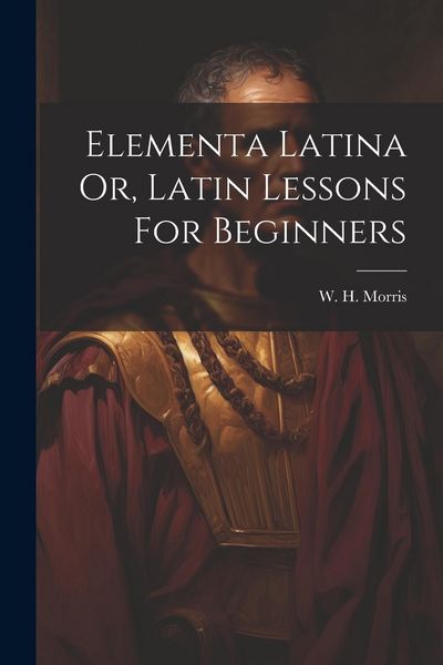 Produktbild: Elementa Latina Or, Latin Lessons For Beginners