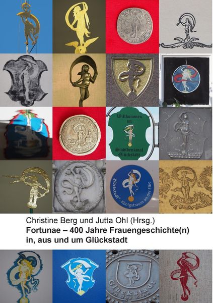 Produktbild: Fortunae - 400 Jahre Frauengeschichte(n) in, aus und um Gl&uuml;ckstadt