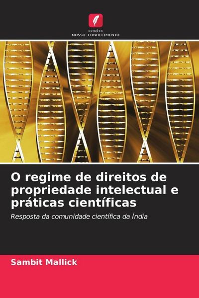 Produktbild: O regime de direitos de propriedade intelectual e pr&aacute;ticas cient&iacute;ficas