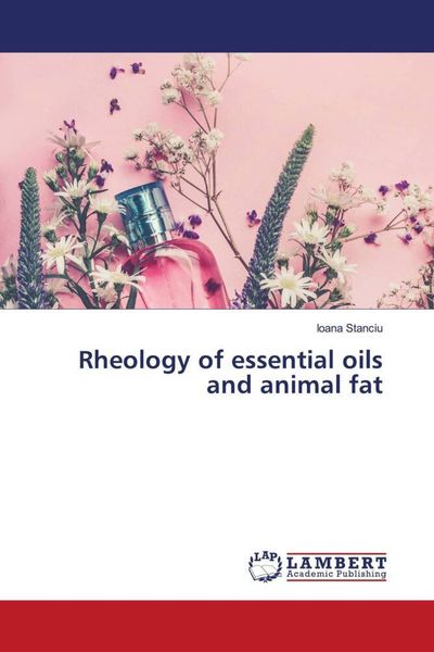 Produktbild: Rheology of essential oils and animal fat