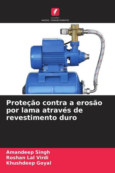 Produktbild: Prote&ccedil;&atilde;o contra a eros&atilde;o por lama atrav&eacute;s de revestimento duro