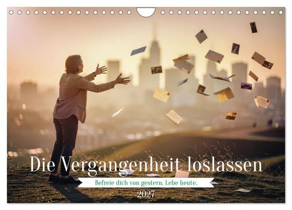 Produktbild: Die Vergangenheit loslassen (Wandkalender 2027 DIN A4 quer), CALVENDO Monatskalender