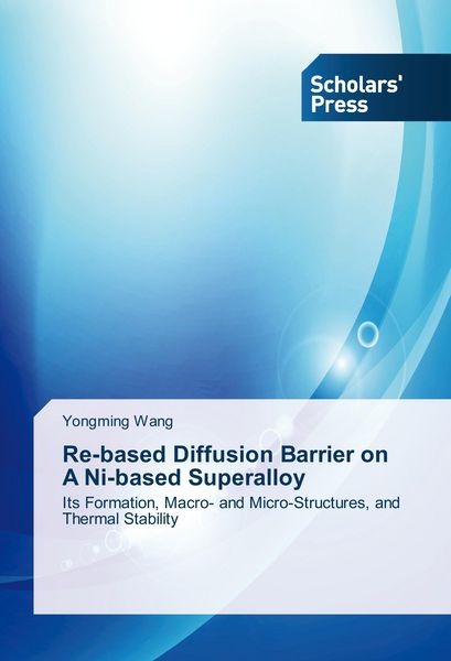 Produktbild: Re-based Diffusion Barrier on A Ni-based Superalloy