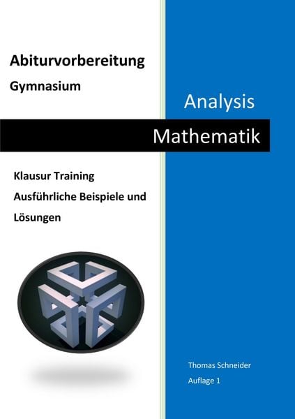 Abiturvorbereitung Gymnasium Mathematik Analysis, Taschenbuch von Thomas Schneider, Nova MD, 978-3-96966-856-6