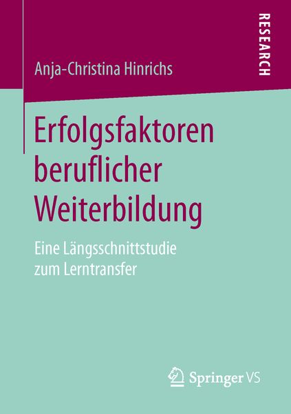 Erfolgsfaktoren beruflicher Weiterbildung, Taschenbuch von Anja-Christina Hinrichs, Springer Fachmedien Wiesbaden GmbH, 9783658127602