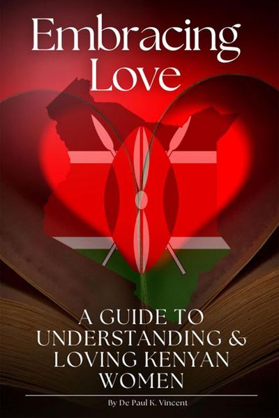 Produktbild: Embracing Love: A Guide to Understanding and Loving Kenyan Women (African Love, #1)
