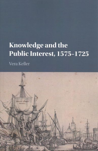 Produktbild: Knowledge and the Public Interest, 1575-1725