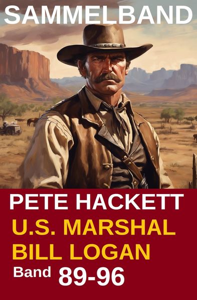 Produktbild: U.S. Marshal Bill Logan, Band 89-96: Acht Romane: Sammelband 12 (U.S. Marshal Western Sammelband)