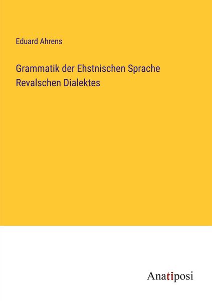 Produktbild: Grammatik der Ehstnischen Sprache Revalschen Dialektes