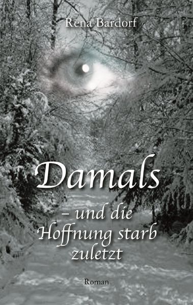 Produktbild: Damals - und die Hoffnung starb zuletzt